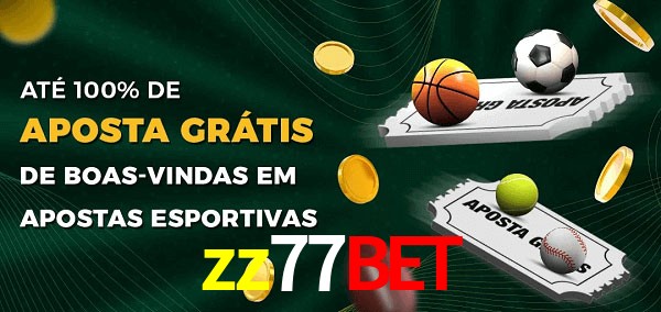 zz77bet Ate 100% de Aposta Gratis